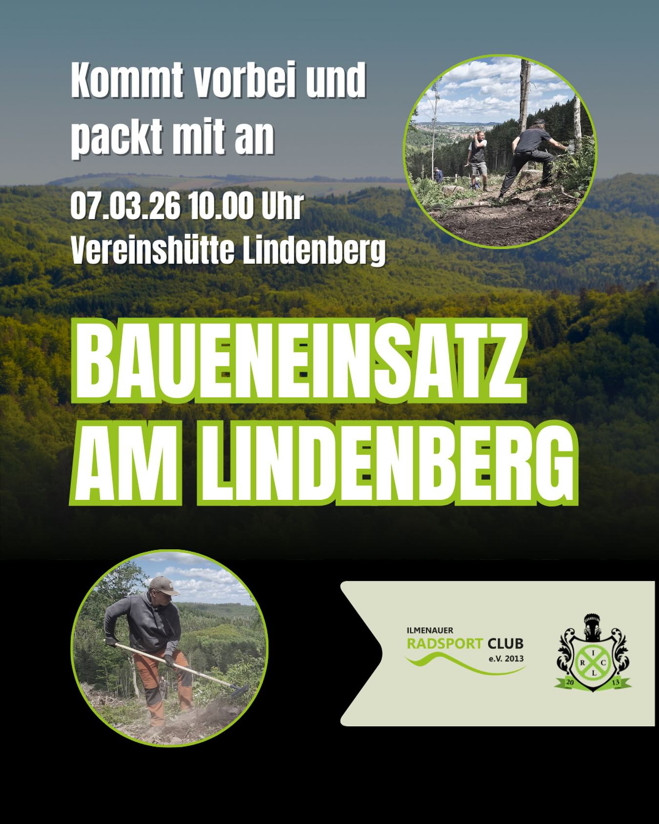 Der erste Baueneinsatz am Lindenberg 2026 steht an 🌲🪏

Der Winter ist vorbei und das Wetter passt. Beste Voraussetzungen, um gemeinsam wieder loszulegen und unsere Strecken zu pflegen. 

Jeder ist willkommen, auch Nicht-Vereinsmitglieder.

📅 07.03.26
⏰ 10:00 Uhr
📍 Vereinshütte Lindenberg

Kommt vorbei, packt mit an und startet mit uns in die neue Saison.

#ilmenauerradsportclub #absoluteabfahrt #lindenbergilmenau #bobhütte #ilmenau